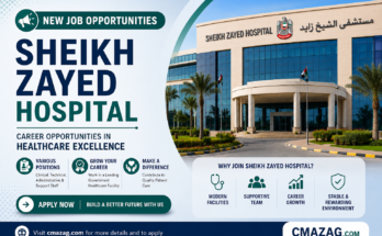 New job opportunities at Sheikh Zayed Hospital for clinical, technical, and administrative staff. Apply at cmazag.com