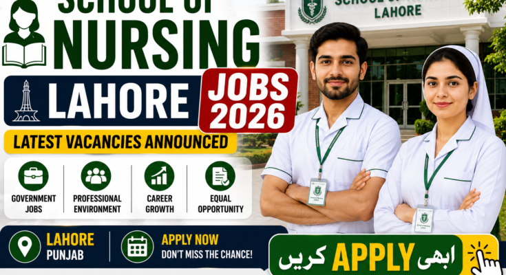 School of Nursing Lahore Jobs 2026