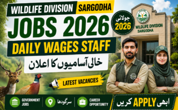 Wildlife Division Sargodha Jobs 2026 – Daily Wages Staff Vacancies Announced